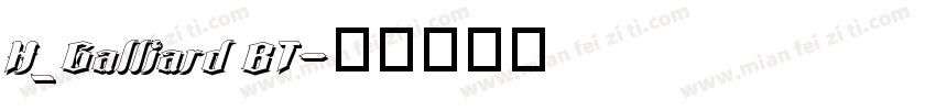 H_Galliard BT字体转换